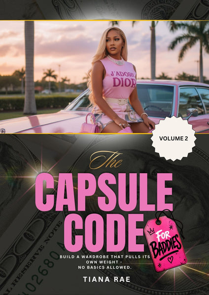 The Capsule Code for Baddies: Build a Wardrobe That Pulls Its Own Weight - No Basics Allowed